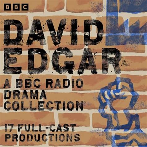 Amazon David Edgar A Bbc Radio Drama Collection Full Cast