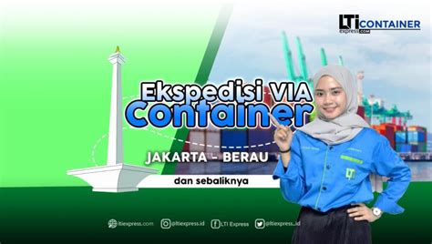 Ekspedisi Container Jakarta Berau Murah Lti Container