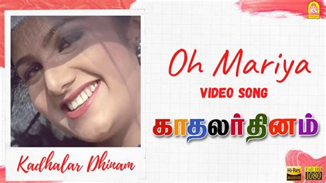 Oh Maria HD Video Song Kadhalar Dhinam A R Rahman Kunal