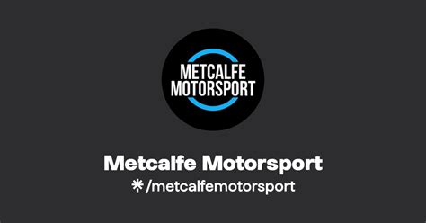 Metcalfe Motorsport Twitter Instagram Facebook Tiktok Linktree