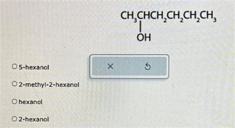 Solved 2 Methyl 2 Hexanol Hexanol 2 Hexanol