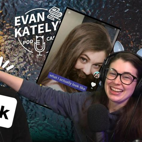 Stream #054 Katelyn roped me into TikTok by Evan and Katelyn Podcast ...