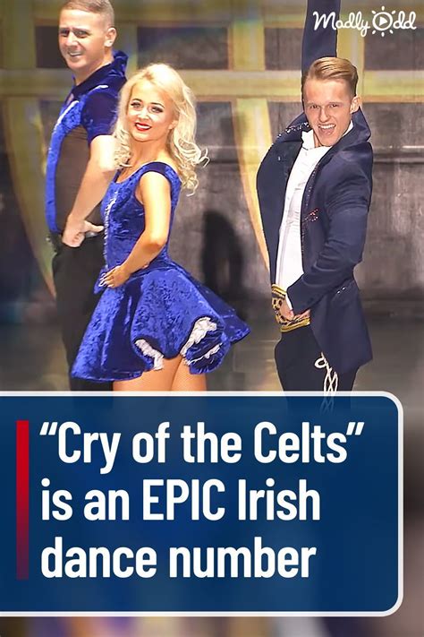 Cry Of The Celts Is An Epic Irish Dance Number Artofit