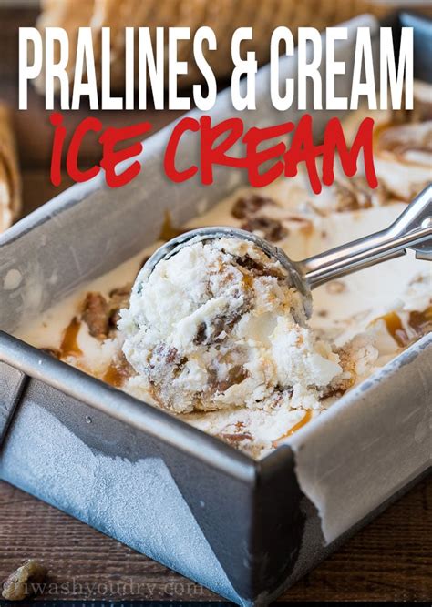 Pralines and Cream Ice Cream Recipe | I Wash You Dry