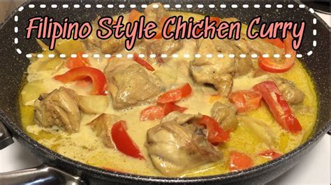 Filipino Style Chicken Curry Super Sarap Youtube