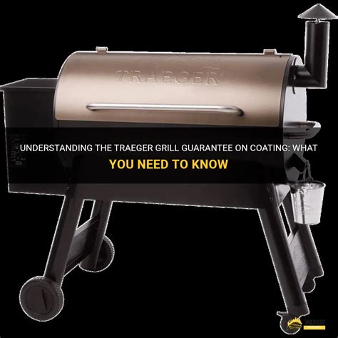 Understanding The Traeger Grill Guarantee On Coating What You Need To Know Shungrill