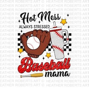 Hot Mess Always Stressed Baseball Mama Sublimation PNG Baseball PNG