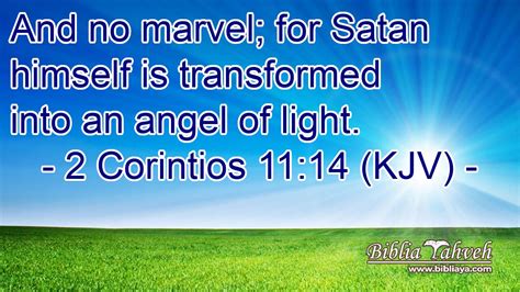 2 Corintios 11 14 KJV And No Marvel For Satan Himself Is Trans