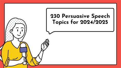 230 Best Persuasive Speech Topics For 2024 2025