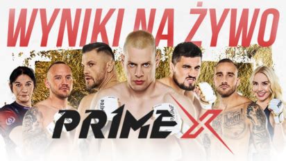 Prime Mma Wyniki Walk I Relacja Na Ywo Z Gali