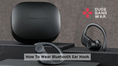 How To Wear Bluetooth Ear Hook Dudegangwar