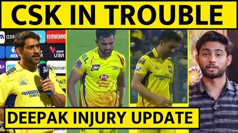 🔴big Breaking Deepak Chahar To Miss 3 To 4 Games Of Ipl Due To