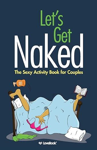 Let S Get Naked The Sexy Activity Book For Couples Lovebook Durst Robyn Durst Robyn