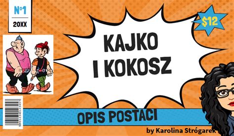 niecodzienność szkolna Opis Kajka i Kokosza