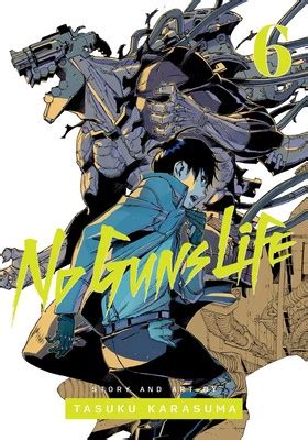 No Guns Life, Vol. 6 | Book by Tasuku Karasuma | Official Publisher ...