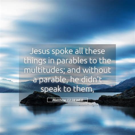 Matthew 13 34 Web Jesus Spoke All These Things In Parables To The