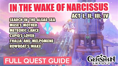 In The Wake Of Narcissus Act I Ii Iii Iv Full Quest Guide Genshin