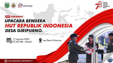 Live Streaming Upacara Bendera Hut Republik Indonesia Ke