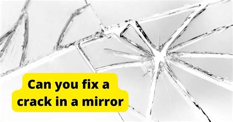 Can You Fix A Crack In A Mirror Home Decor Chat