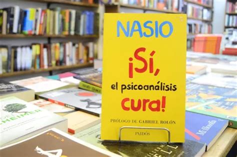 ¡sí El Psicoanálisis Cura J D Nasio Cuotas Sin Interés