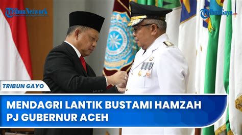 Mendagri Lantik Bustami Hamzah Pj Gubernur Aceh Gantikan Achmad