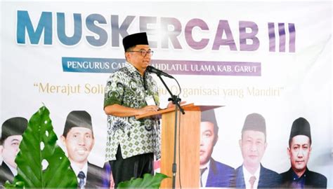 Abdusy Syakur Amin Muskercab III PCNU Garut Penguatan Komitmen Untuk