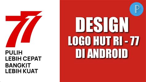 Cara Membuat Logo Seperti Hut Ri Ke 77 Di Android Pixellab Tutorial