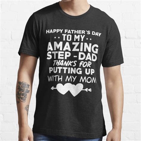 Happy Father S Day To My Amazing Step Dad Gift Idea T Shirt For Sale