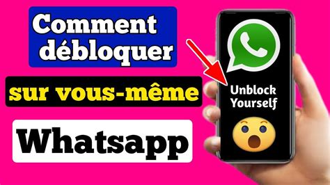 Comment Se D Bloquer De Whatsapp Si Quelqu Un Bloque Nouvelle Astuce