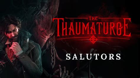 The Thaumaturge Salutors Youtube