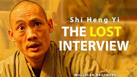 The Lost Interview Shaolin Master Shi Heng Yi Youtube