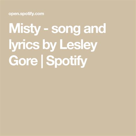 Misty - song and lyrics by Lesley Gore | Spotify in 2022 | Lesley gore ...