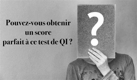 Arriverez Vous R Pondre Au Test De Qi Le Plus Court Du Monde