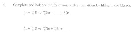 Solved 4. Complete and balance the following nuclear | Chegg.com