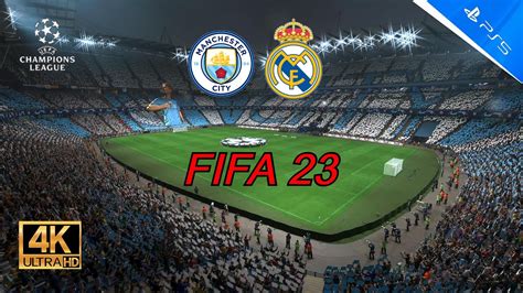 Fifa 23 Ps5 4k Manchester City Vs Real Madrid Semifinales