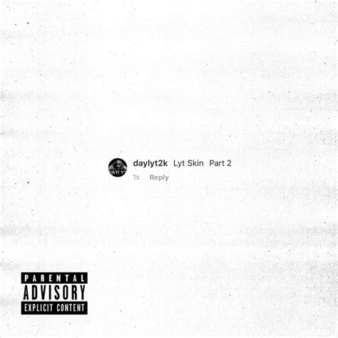 Daylyt Lyt Skin Part 2 Lyrics And Tracklist Genius