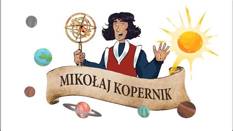 Mikołaj Kopernik WYBITNI POLACY W HISTORII YouTube