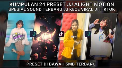 KUMPULAN 24 PRESET JJ ALIGHT MOTION SPESIAL JJ KECE SOUND TERBARU VIRAL