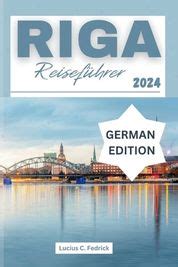 Riga Reisef Hrer Enth Llung Lettland Hauptstadt Reiche