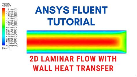 Ansys Fluent Tutorial 2d Laminar Pipe Flow With Heat Transfer Ansys