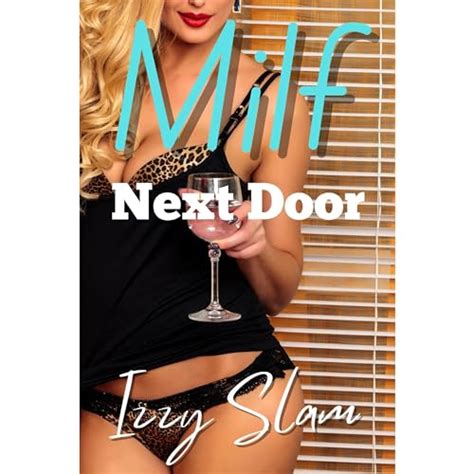 Amazon MILF Next Door Sexy MILFs Audible Audio Edition Izzy Slam Independently