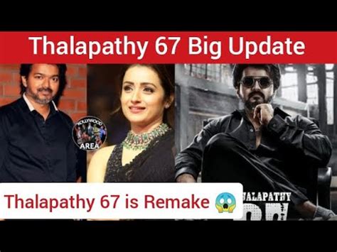 Thalapathy 67 Update Thalapathy 67 Is A Remake Movie Thalapathy