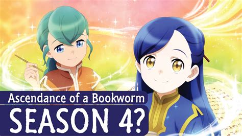 Ascendance Of A Bookworm Season 4 Release Date And Possibility Youtube