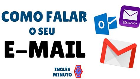 Como Eu Falo O Meu Email Em Ingl S Ingl S Minuto Aprenda A Falar O