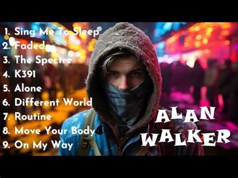 New Songs Alan Walker Alan Walker Greatest Hits Full Album