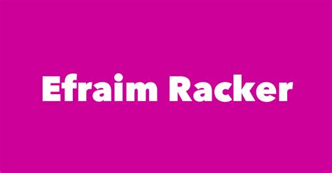 Efraim Racker Spouse Children Birthday And More