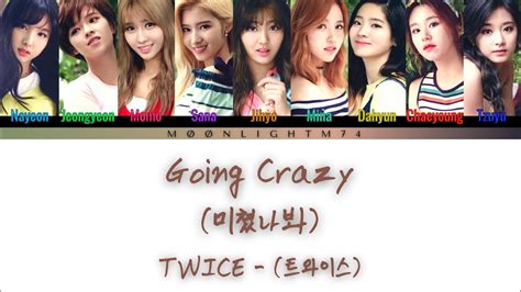 Twice 트와이스 Going Crazy Color Coded Lyricshanromeng가사 Youtube