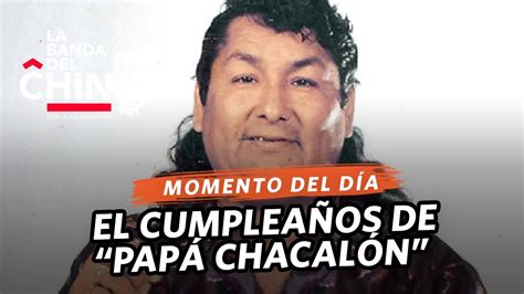 La Banda del Chino Seguidores de Papá Chacalón celebran cumpleaños