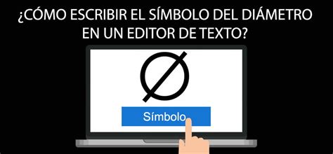 Cómo escribir el símbolo del diámetro en un editor de texto Escenika