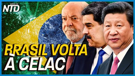 Brasil Retorna A Celac Organiza O Formada Por Venezuela Nicar Gua